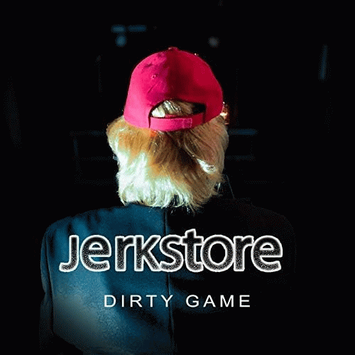 Jerkstore : Dirty Game